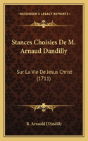 Stances Choisies De M. Arnaud Dandilly