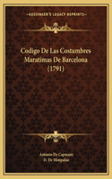 Codigo De Las Costumbres Maratimas De Barcelona (1791)