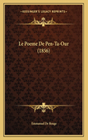 Le Poeme De Pen-Ta-Our (1856)