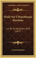 Etude Sur L'Hypotheque Maritime