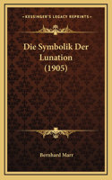 Die Symbolik Der Lunation (1905)