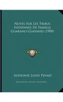 Notes Sur Les Tribus Indiennes De Famille Guarano-Guaymies (1900)