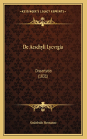 De Aeschyli Lycvrgia: Dissertatio (1831)