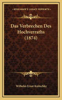 Das Verbrechen Des Hochverraths (1874)