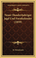 Neuer Hundertjahriger Jagd Und Forstkalender (1859)