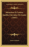 Memoires Et Lettres Inedits Chevalier De Gentz (1841)