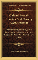 Colonel Mann's Infantry And Cavalry Accoutrements