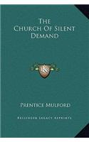 The Church Of Silent Demand