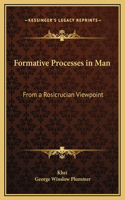 Formative Processes in Man