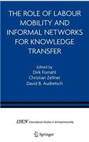 The Role of Labour Mobility and Informal Networks for Knowledge Transfer
