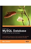 Creating Your MySQL Database: Practical Design Tips and Techniques