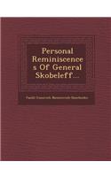 Personal Reminiscences of General Skobeleff...