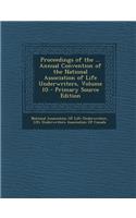 Proceedings of the ... Annual Convention of the National Association of Life Underwriters, Volume 10