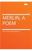 Merlin, a Poem