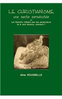 Le CHRISTIANISME - une secte persécutée