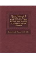 Three Hundred & Ninety-Six Two Part Exercises: For Choirs and Schools: (English)