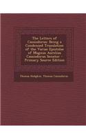 The Letters of Cassiodorus: Being a Condensed Translation of the Variae Epistolae of Magnus Aurelius Cassiodorus Senator