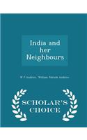 India and Her Neighbours - Scholar's Choice Edition