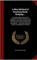 A New Method of Teaching Book-Keeping ...
