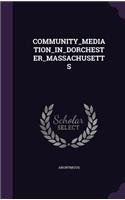 Community_mediation_in_dorchester_massachusetts