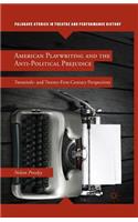 American Playwriting and the Anti-Political Prejudice