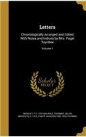 Letters: Chronologically Arranged and Edited with Notes and Indices by Mrs. Paget Toynbee; Volume 1