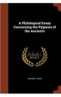 A Philological Essay Concerning the Pygmies of the Ancients