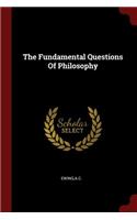 Fundamental Questions Of Philosophy