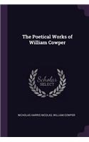 The Poetical Works of William Cowper