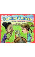 Talking Turkey and Other Clichés We Say