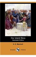 Our Island Story (Illustrated Edition) (Dodo Press)