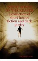 Night Songs of the Reaper a Collection of Short Horror Fiction and Dark Poetry