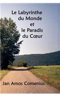 Labyrinthe Du Monde Et Le Paradis Du Coeur