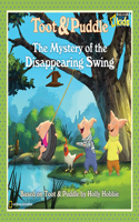 Toot and Puddle: The Mystery of the Disappearing Swing: (Toot and Puddle)