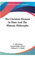 Christian Element In Plato And The Platonic Philosophy