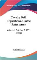 Cavalry Drill Regulations, United States Army