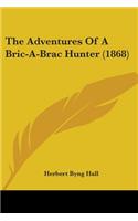 Adventures Of A Bric-A-Brac Hunter (1868)