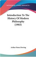Introduction To The History Of Modern Philosophy (1903)
