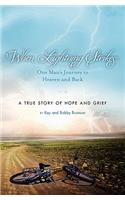 When Lightning Strikes: One Man's Journey to Heaven and Back: A True Story of Hope and Grief(English)