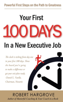 Your First 100 Days In a New Executive Job: Powerful First Steps On The Path to Greatness(English)