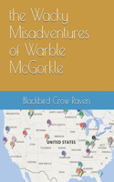 Wacky Misadventures of Warble McGorkle