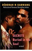 Secrets Buried in the Soul