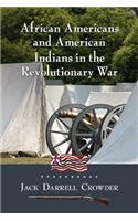 African Americans and American Indians in the Revolutionary War