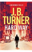 Hard Way: (4 A Jon Reznick Thriller)