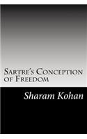 Sartre's Conception of Freedom