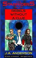 The Starriders #2: Rebels Without A Clue:(English)