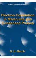 Electron Correlation in Molecules and Condensed Phases