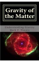 Gravity of the Matter