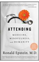Attending: Medicine, Mindfulness, and Humanity