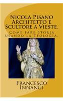 Nicola Pisano Architetto e Scultore a Vieste.: (Italian)